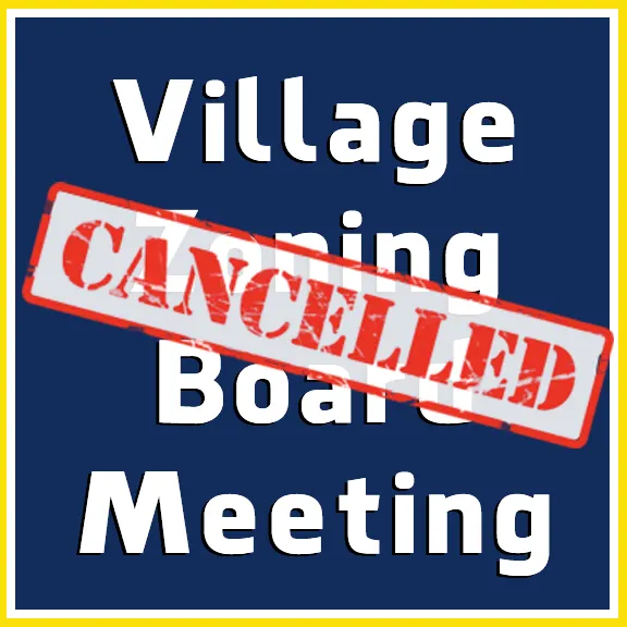 Village Zoning Board Meeting Cancelled copy.webp