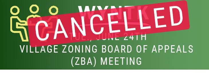 WYNTK - Village ZBA Meeting Cancelled copy.webp